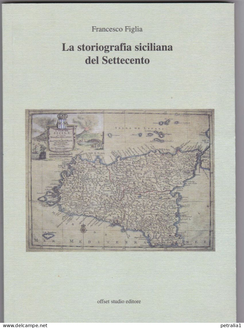 L62 La Storiografia Siciliana Del Settecento - Alte Bücher