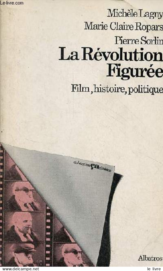 La Révolution Figurée - Inscription De L'histoire Et Du Politique Dans Un Film - Octobre II - Collection ça/cinéma. - La - Cinéma / TV