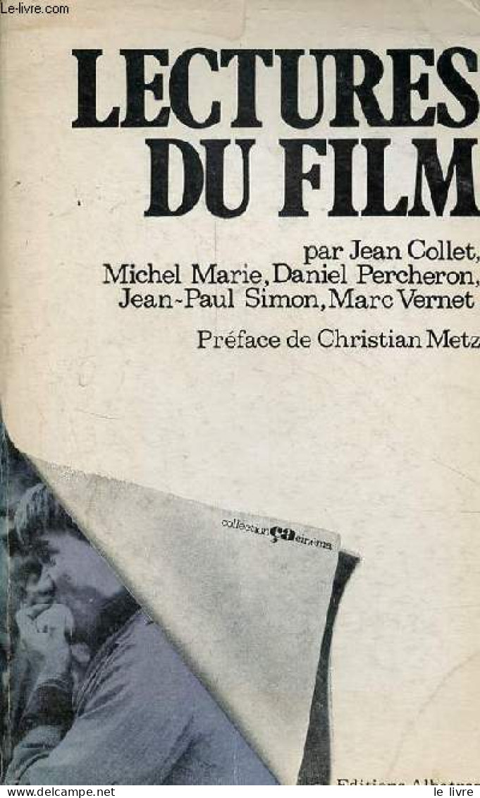 Lectures Du Film - Collection ça/cinéma. - Collet J. Marie M. Percheron D. Simon J.P. Vernet - 1977 - Films