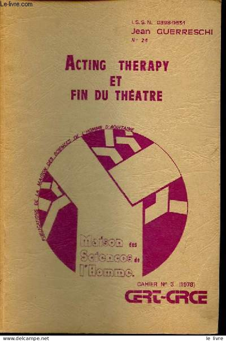 Acting Therapy Et Fin Du Théatre - Réflexions Sur Le Trajet Grotowskien - - Guerreschi Jean - 1978 - Autres & Non Classés