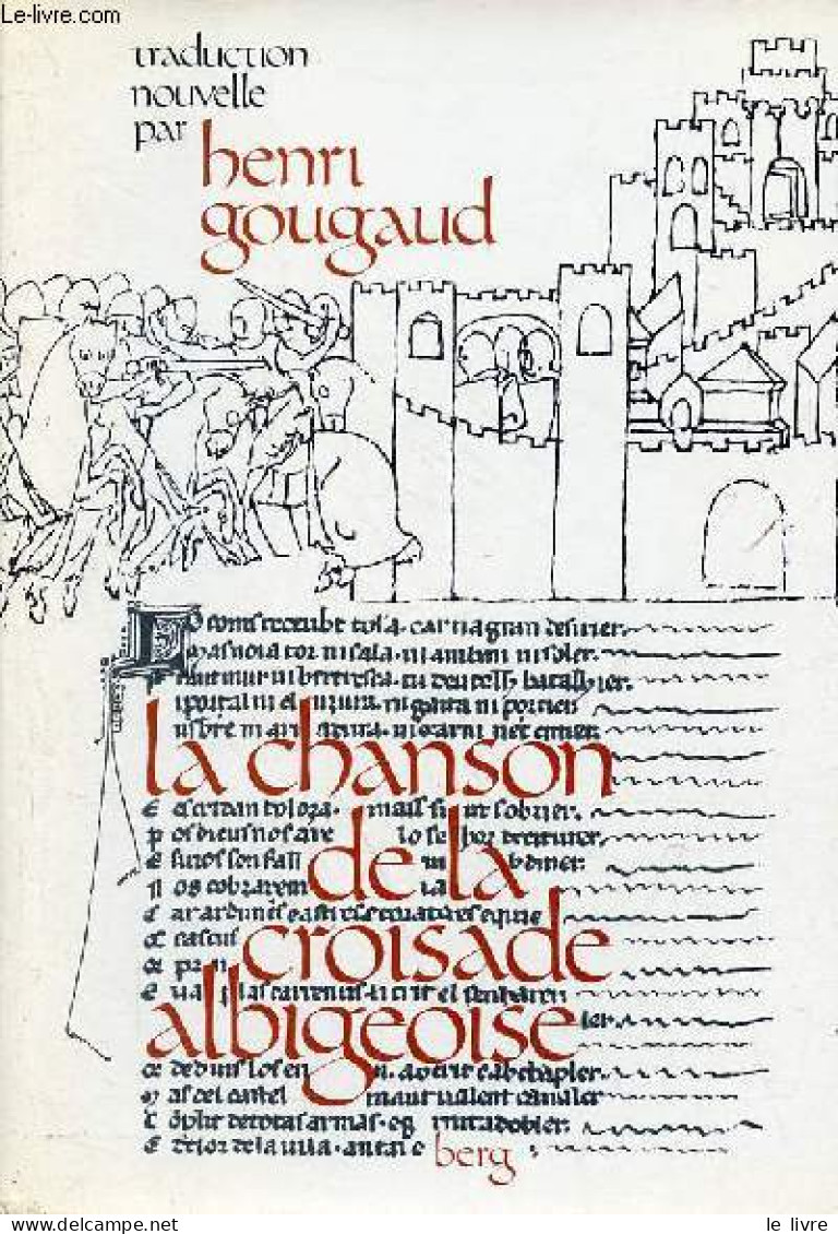 La Chanson De La Croisade Albigeoise. - De Tudèle Guillaume Et L'Anonyme - 1984 - Culture