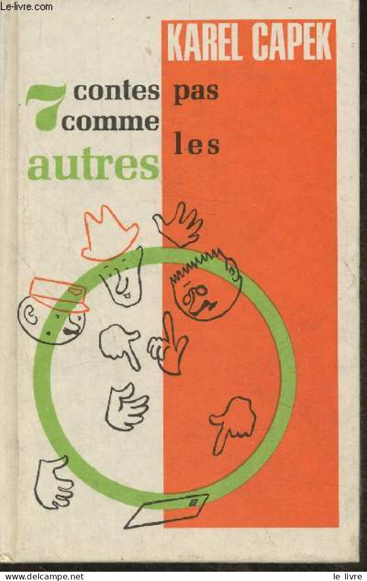 7 Contes Pas Comme Les Autres - Capek Karel - 1974 - Autres & Non Classés