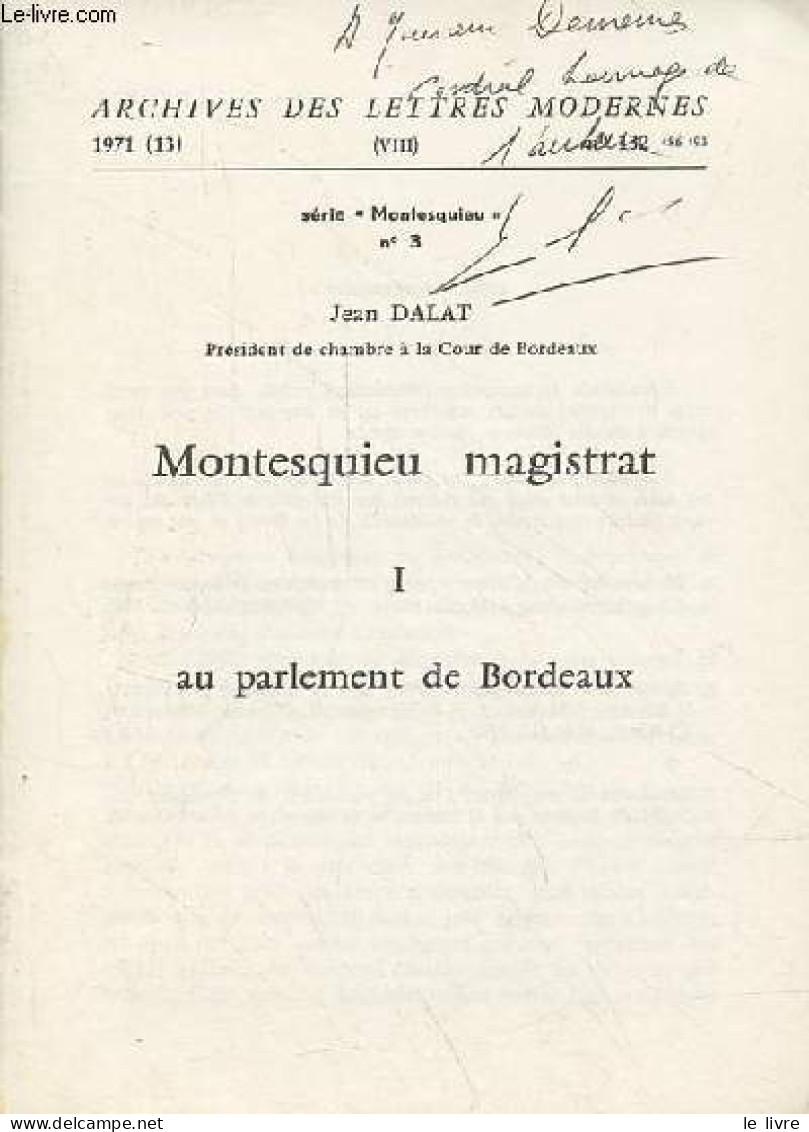 Etudes De Critique Et D'histoire Littéraire N°132 1971 - Montesquieu Magistrat - Tome 1 : Au Parlement De Bordeaux - Col - Livres Dédicacés