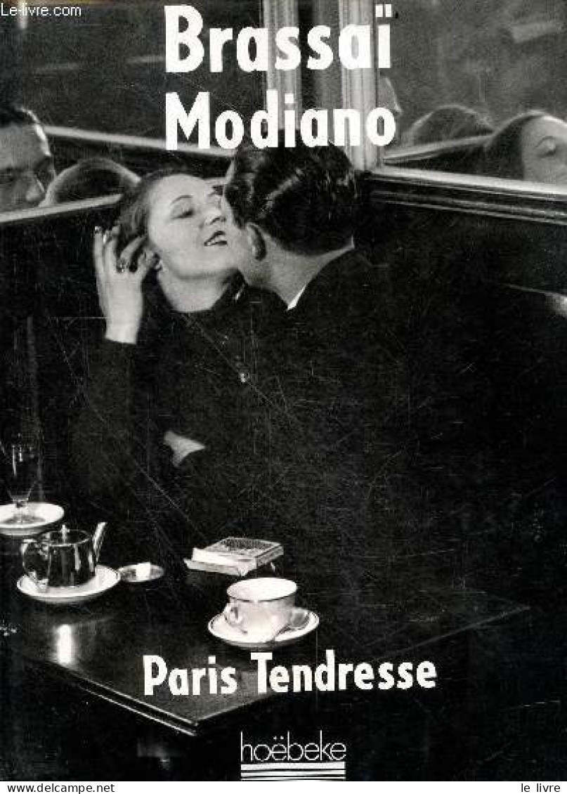 Paris Tendresse - Modiano Brassaï - 1990 - Ile-de-France