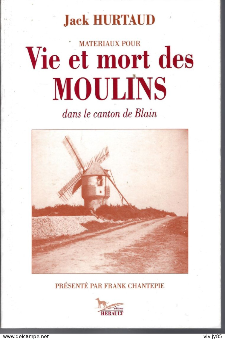 44 - BLAIN ( Canton De ) - T.B. Livre " Matériaux Pour Vie Et Mort Des Moulins " - Pays De Loire