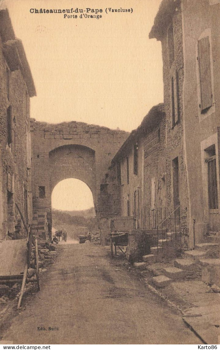 Chateauneuf Du Pape * Rue Et Porte D'orange - Chateauneuf Du Pape