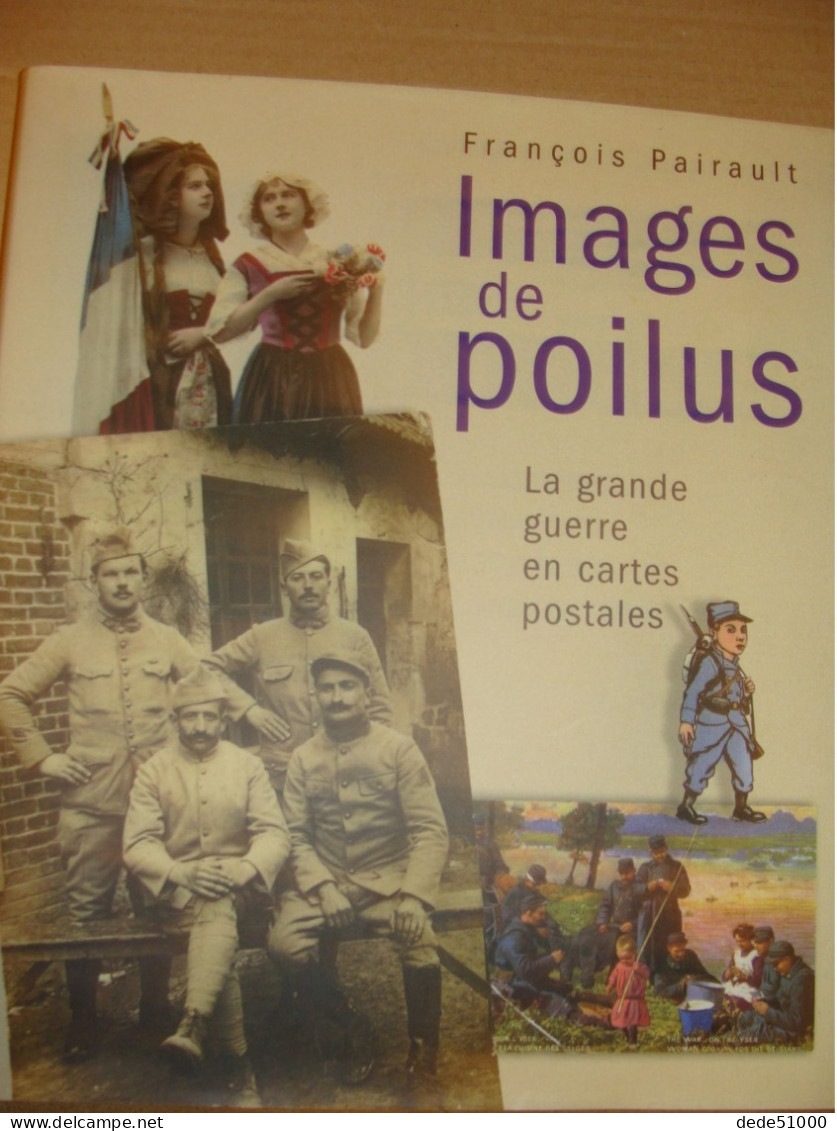 Images De Poilus - La Grande Guerre En Cartes Postales De François PAIRAULT - War 1914-18