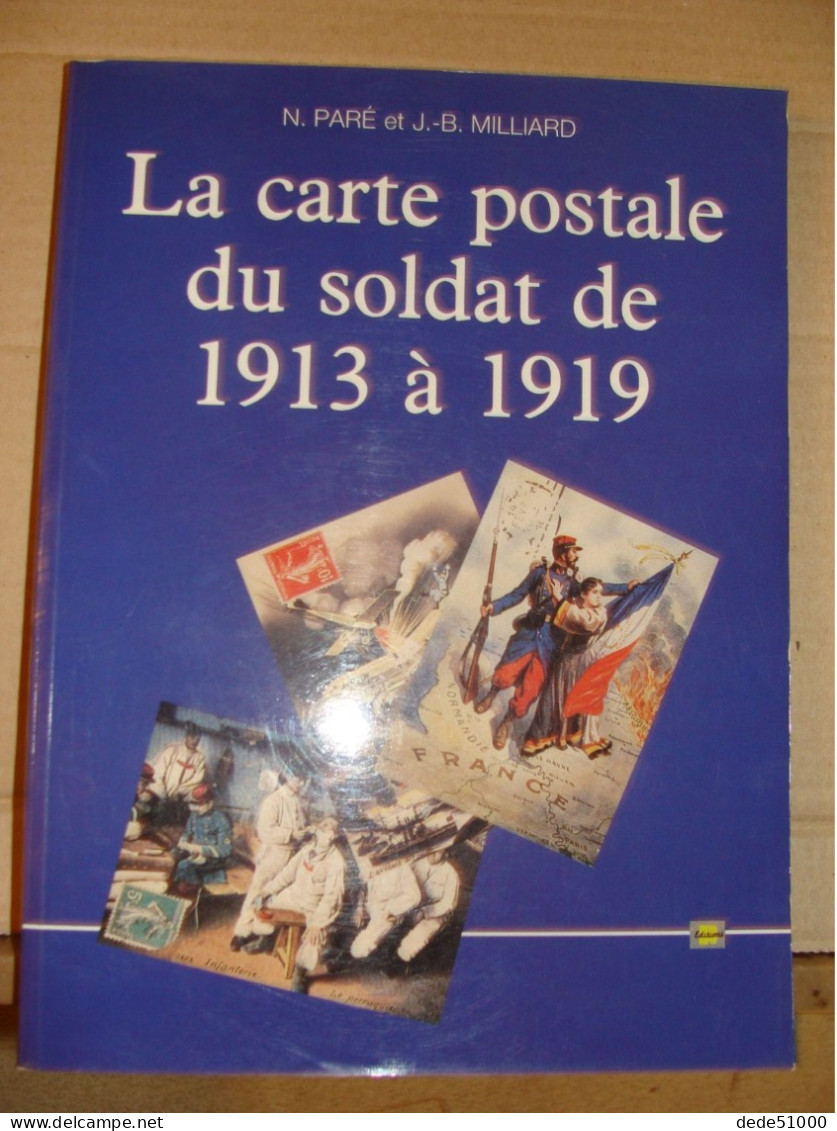 La Carte Postale Du Soldat De 1913 à 1919 De N. PARE Et J.B. MILLIARD - War 1914-18