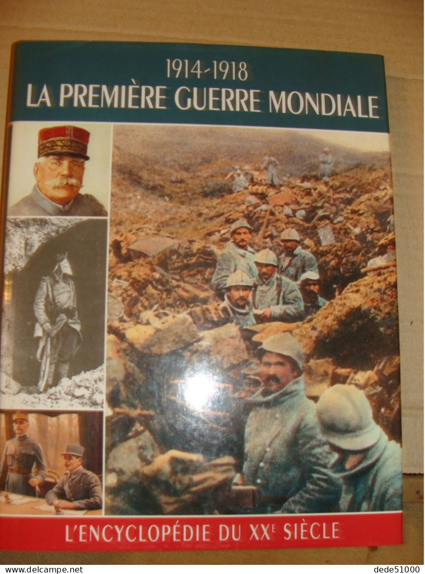 1914 - 1918 La Première Guerre Mondiale - Encyclopédie Du XX E Siècle - War 1914-18