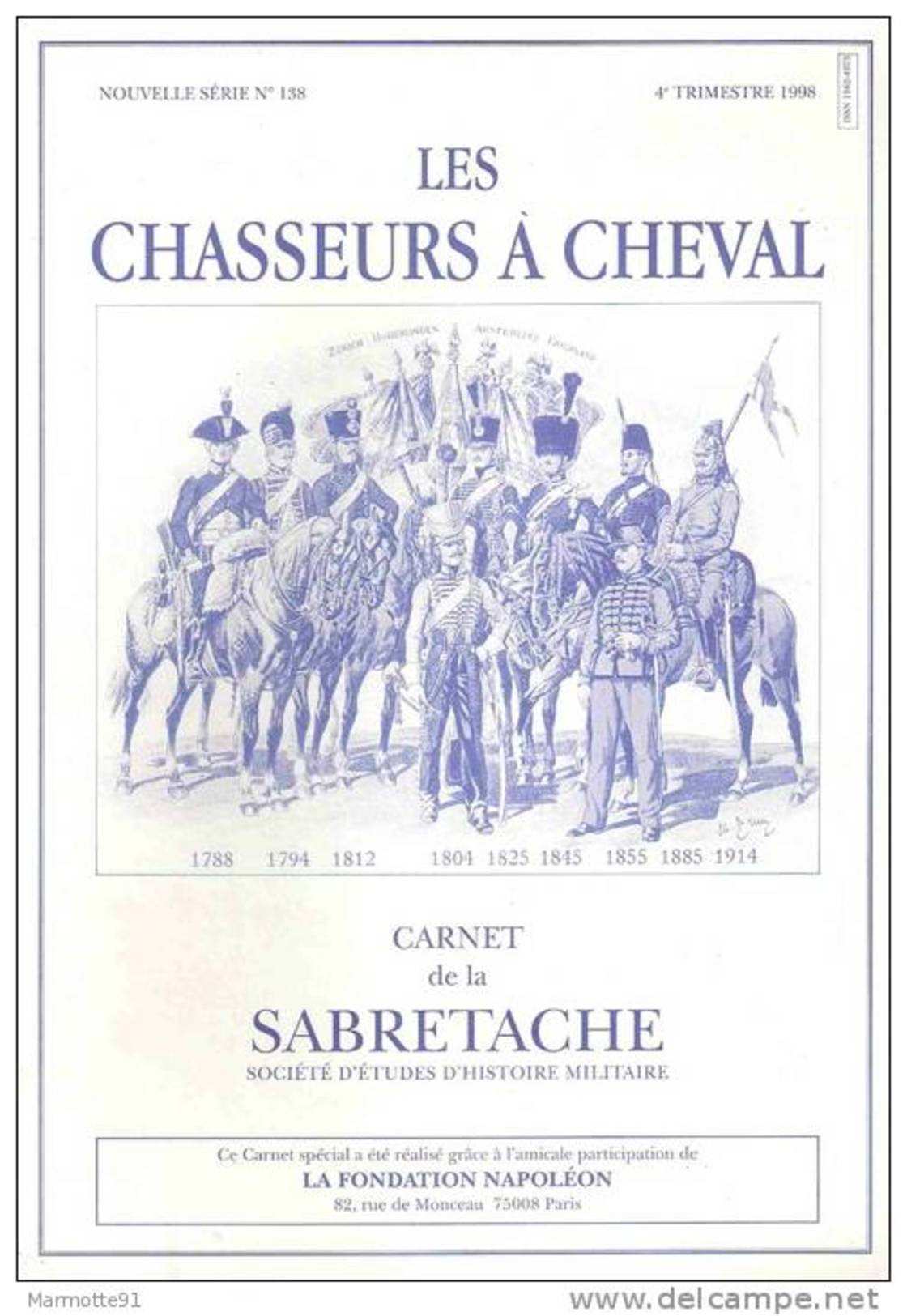 CARNET SABRETACHE 1998 N° SPECIAL CHASSEURS CHEVAL CAVALERIE LEGERE  HISTORIQUE UNIFORME INSIGNE FANION COIFFURE - Francese