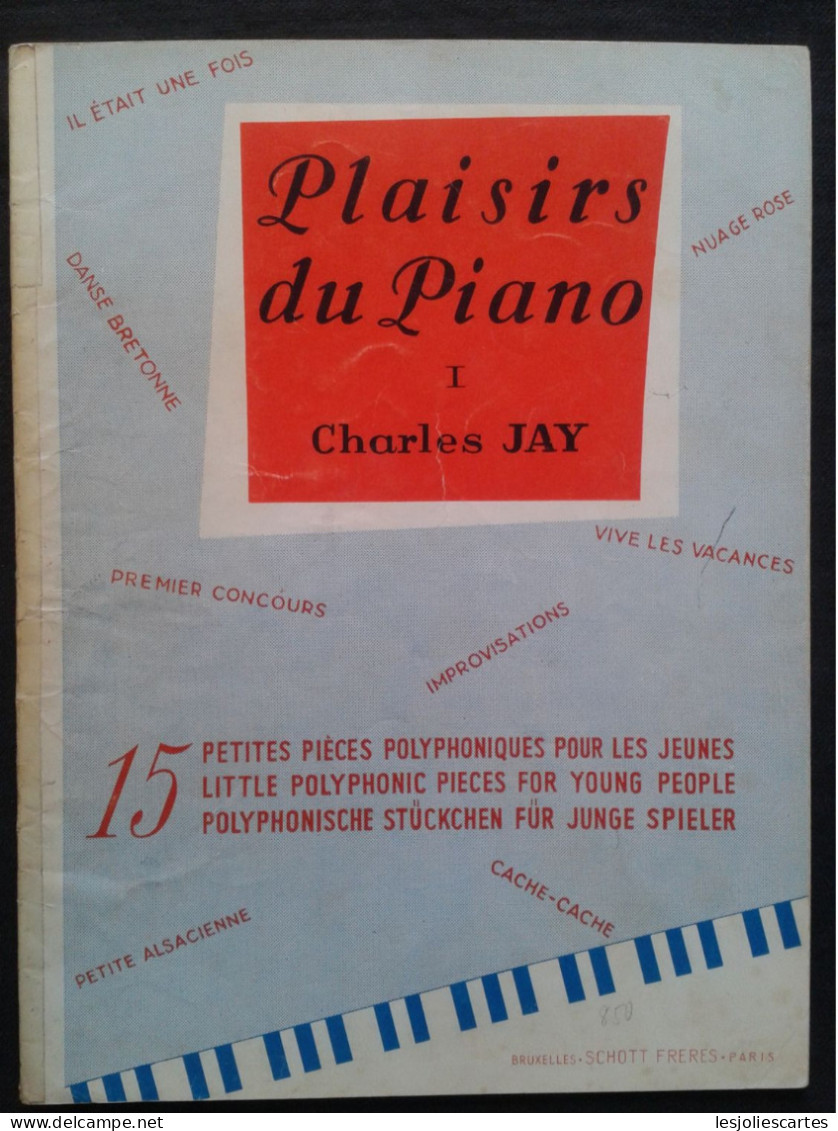 CHARLES JAY PLAISIRS DU PIANO POUR PIANO PARTITION EDITION SCHOTT FRERES - Strumenti A Tastiera