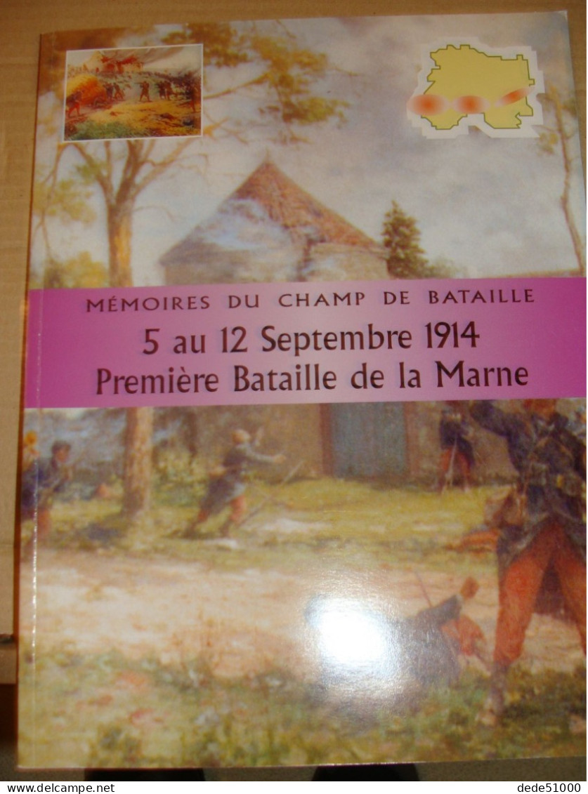 Mémoire Du Champ De Bataille - 5 Au 12 Septembre 1914 Première Bataille De La Marne - Guerre 1914-18