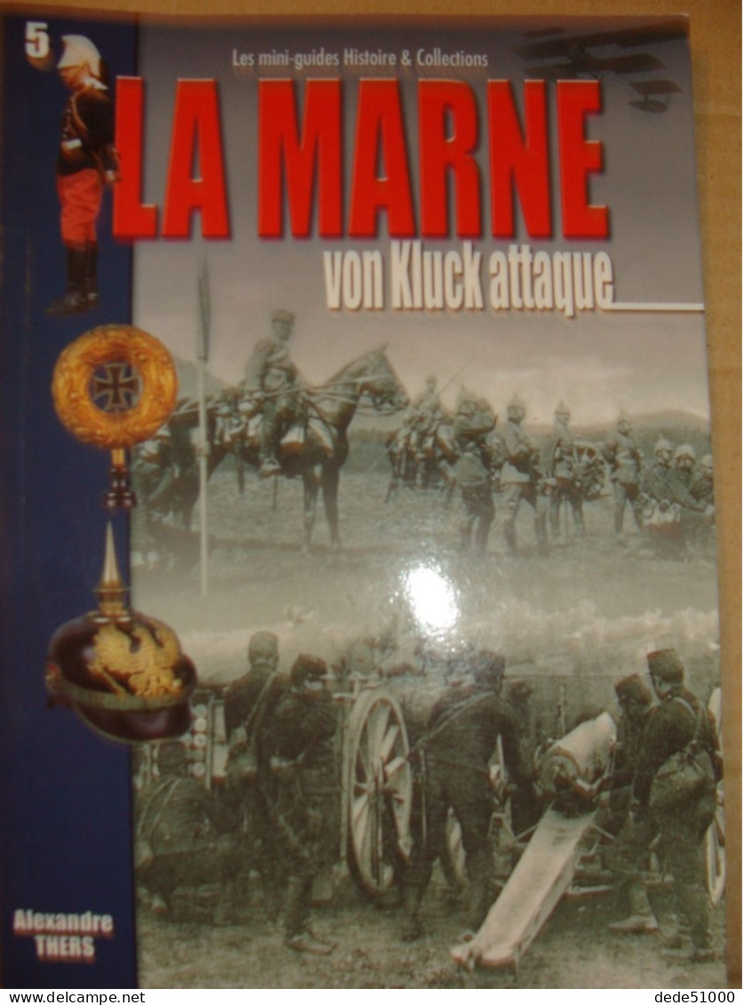 La Marne Von Kluck Attaque De Alexandre THERS - War 1914-18