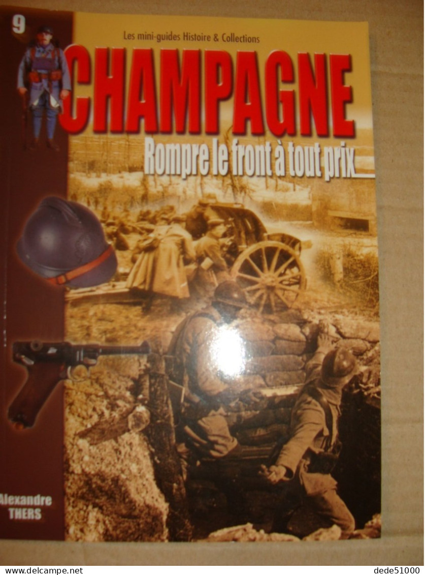 Champagne Rompre Le Front à Tout Prix De Alexandre THERS - War 1914-18