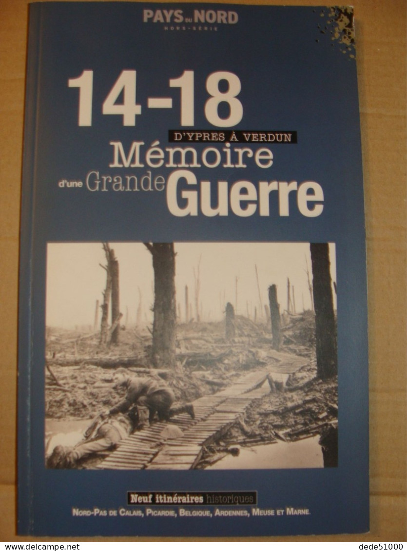 14 -18 Mémoire D'une Grande Guerre D'YPRES à VERDUN - War 1914-18