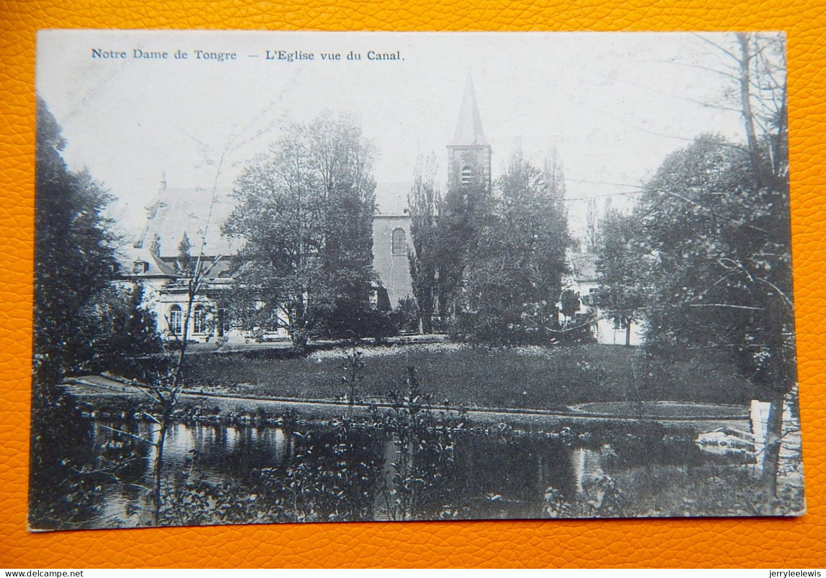 NOTRE DAME De TONGRE  - L'Eglise Vue Du Canal - Chièvres