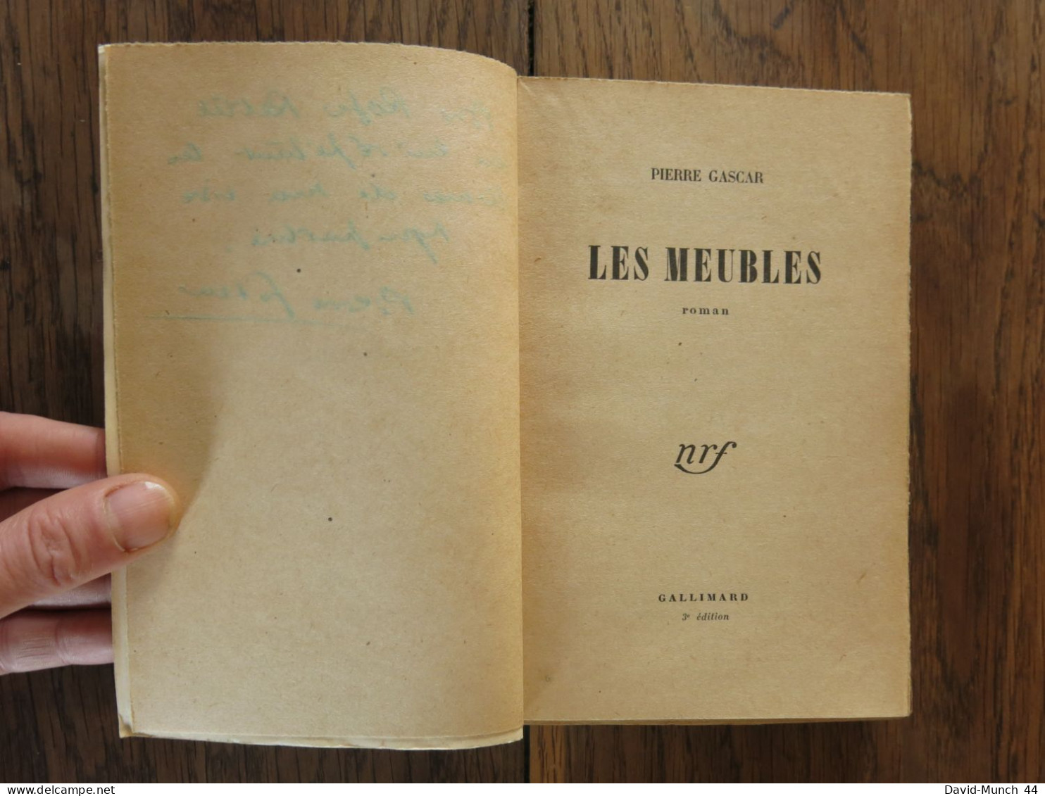 Les Meubles De Pierre Gascar. Gallimard, Nrf. 1949, Exemplaire Dédicacé Par L'auteur - Livres Dédicacés