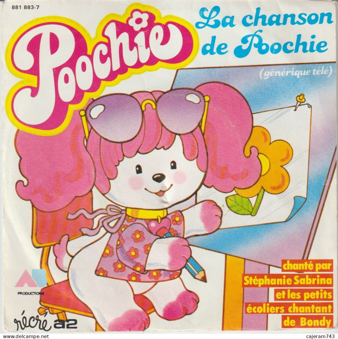 45T. La Chanson De POOCHIE - Générique Télé - Récré A2 - AB Productions DOROTHEE - Niños