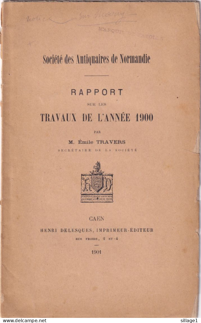 Société Des Antiquaires De Normandie Rapport Sur Les Travaux De L'année 1900 Par E. Travers 23 Pages - Normandie