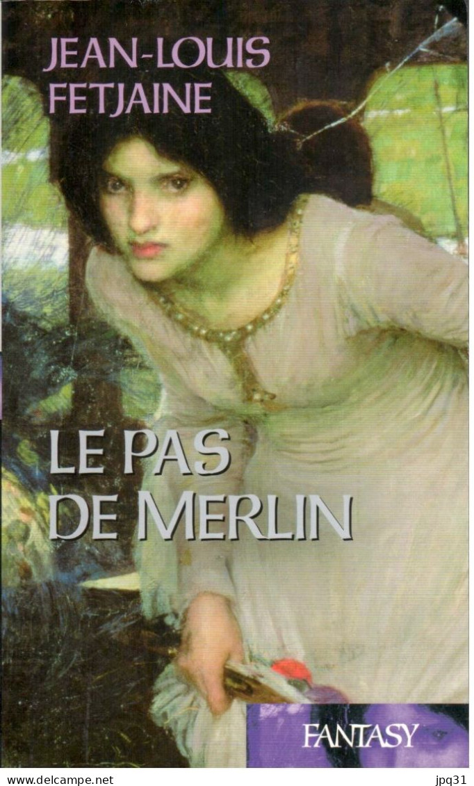 Jean-Louis Fetjaine - Le Pas De Merlin - 2 Vol - 2005 - Fantastique