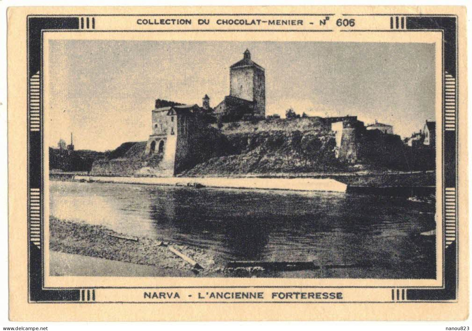 IMAGE CHROMO CHOCOLAT MENIER BAGATELLES N° 606 ESTONIE NARVA L'ANCIENNE FORTERESSE HERMANNI LINNUS CHÂTEAU MEDIEVAL - Menier