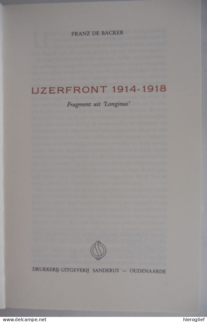 HET IJZERFRONT 1914-1918 Door Frans De Backer ° Aalst Brussel Gent Ukkel / Oorlogsvrijwilliger Ijzer Front Leger Oorlog - Guerre 1914-18