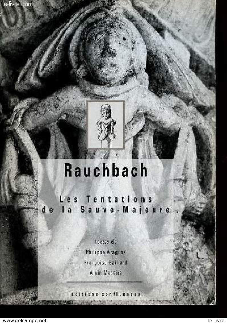 Rauchbach - Les Tentations De La Sauve-Majeure. - Araguas Philippe & Gaillard Françoise & Macaire A. - 1996 - Aquitaine