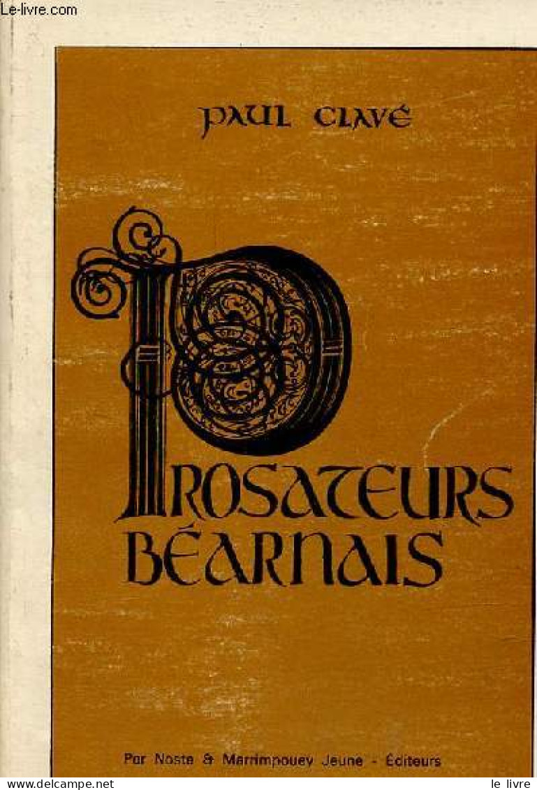 Littérature Gasconne - Prosateurs Béarnais. - Clavé Paul - 1980 - Culture