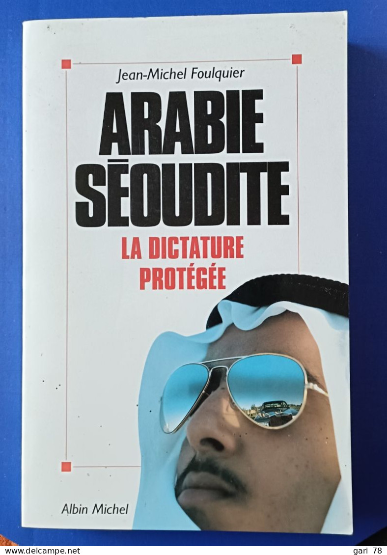 Jean Michel FOULQUIER : Arabie Séoudite, La Dictature Protégée - Sociologie