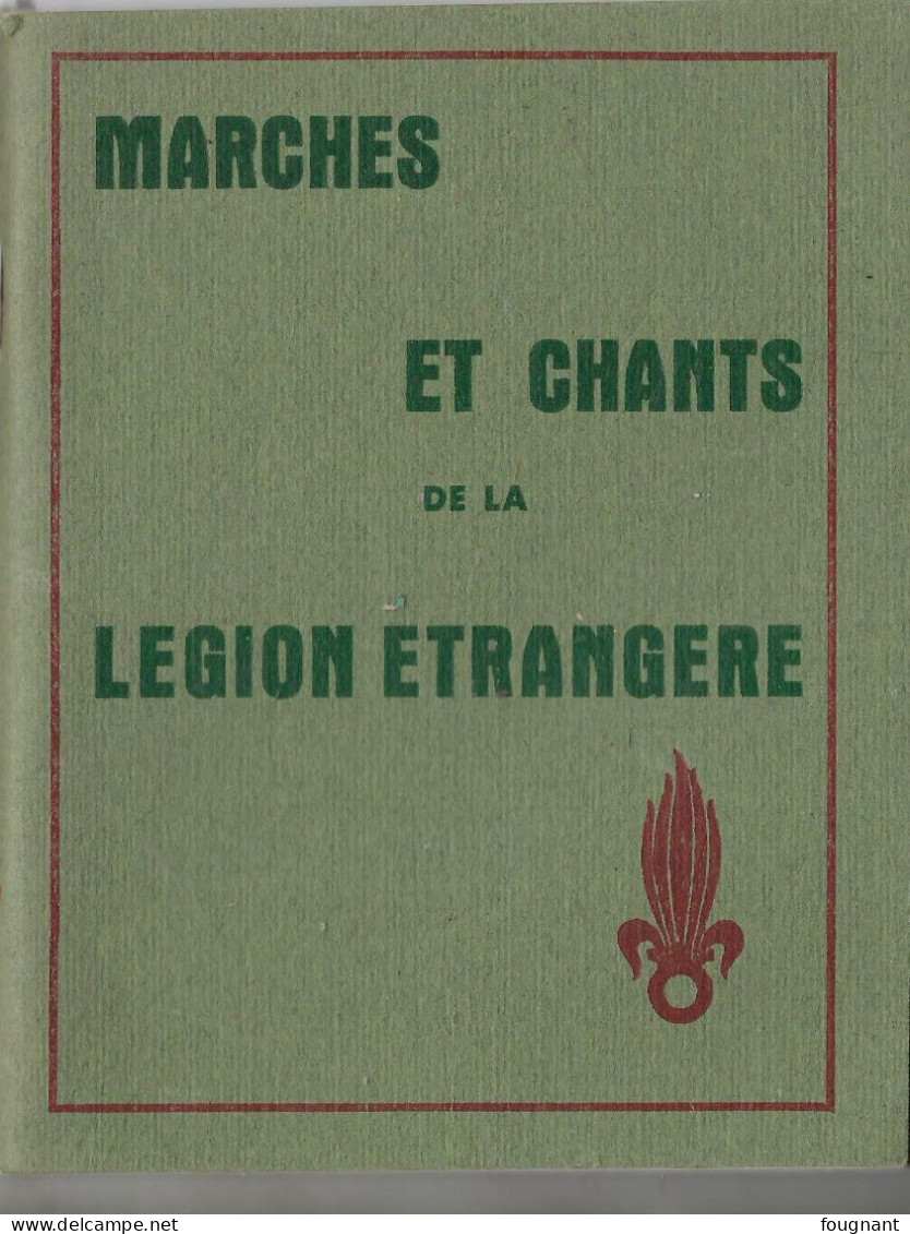 -Marches Et Chants De La LEGION ETRANGERE- 119 Pages-Achevé D'imprimer, En 1975 - - Francés