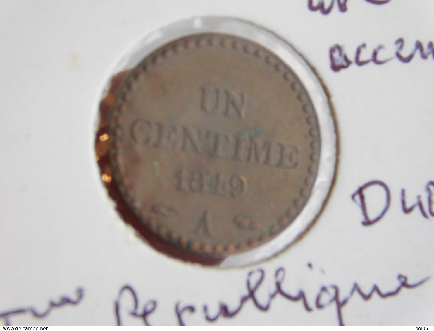 France 1 Centime 1849 A  Avec Accent Sur Le E (3) - 1 Centime