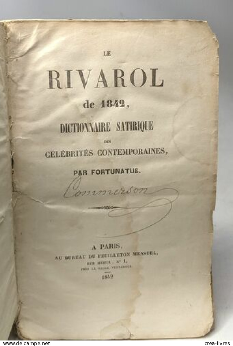 Rivarol De 1842 Dictionnaire Satirique Des Célébrités Contemporaines - Dictionnaires