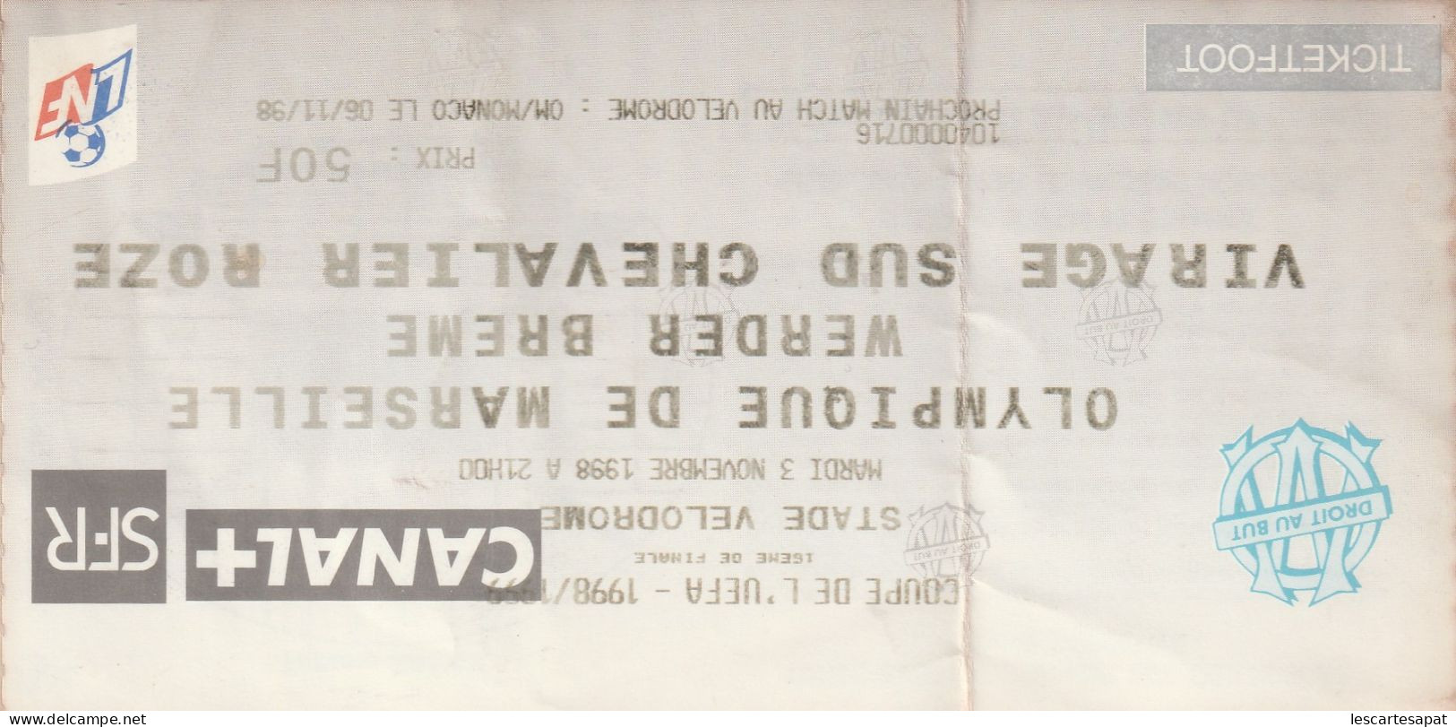 Coupe De L Uefa  STADE VELODROME OLYMPIQUE MARSEILLE 3 Novembre 1998 OM-werder Breme - Biglietti D'ingresso