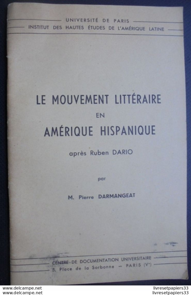 Le Mouvement Littéraire En Amérique Hispanique Après Ruben Dario Par M Pierre DARMANGEAT. Mars 1954 - Cultural