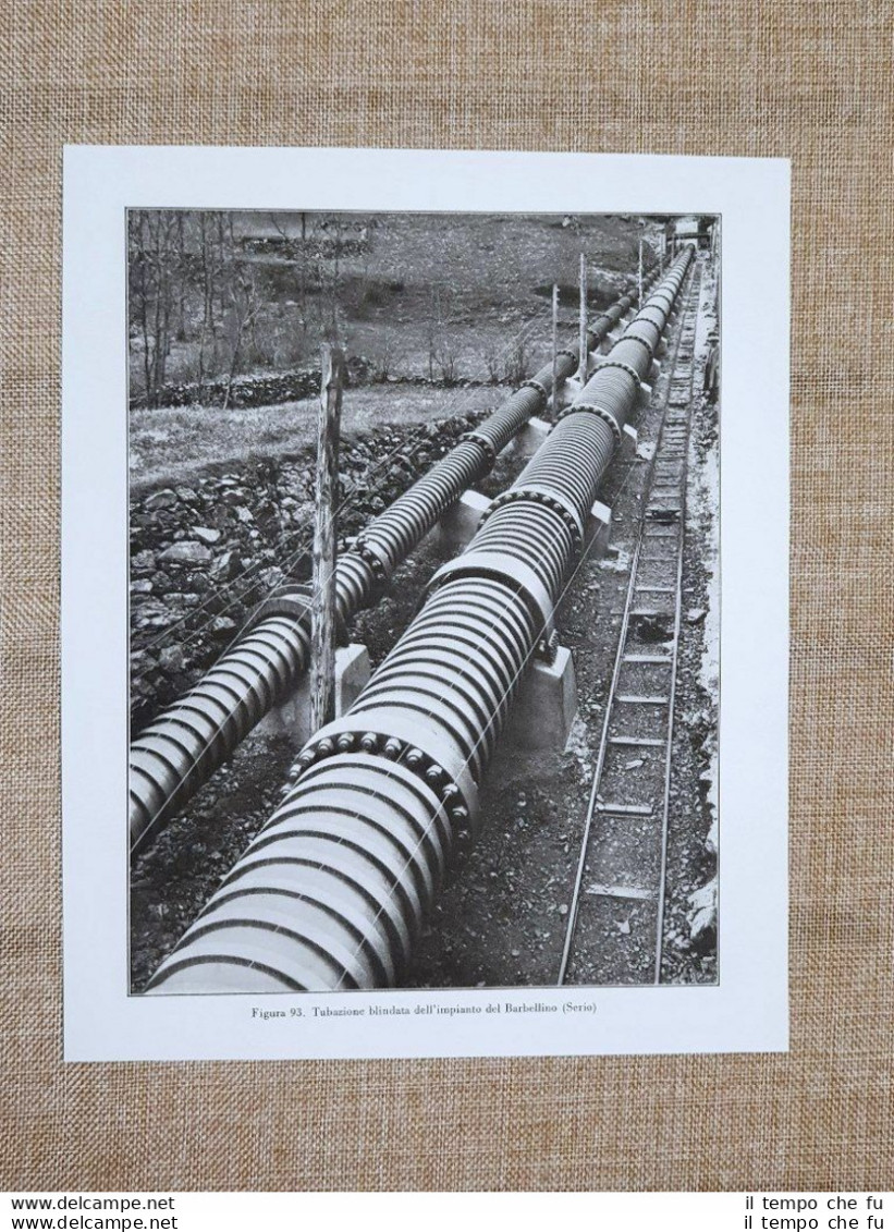 La Centrale Idroelettrica Di Barbellino Nel 1934 Tubazione Blindata Bergamo - Altri & Non Classificati