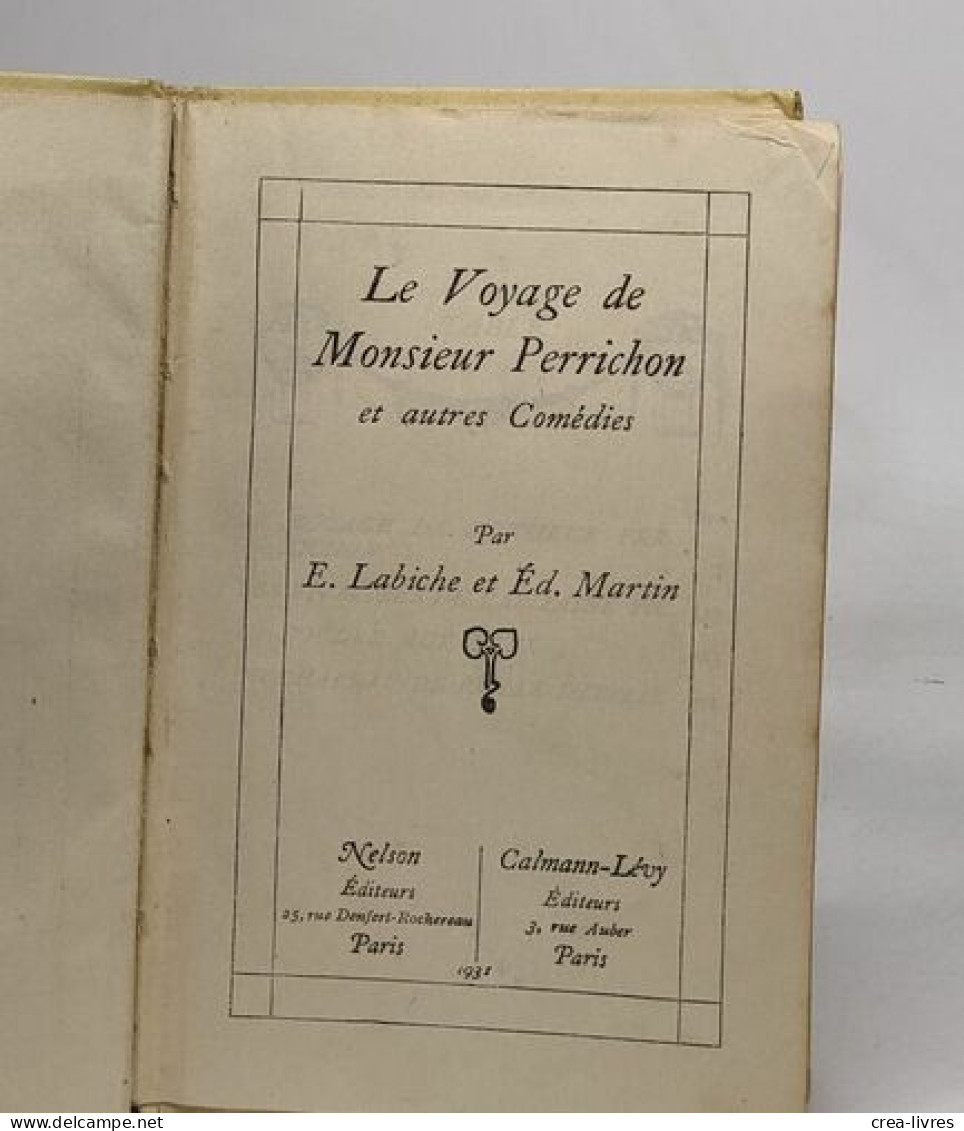 Le Voyage De Monsieur Perrichon Et Autres Comédies - Autores Franceses