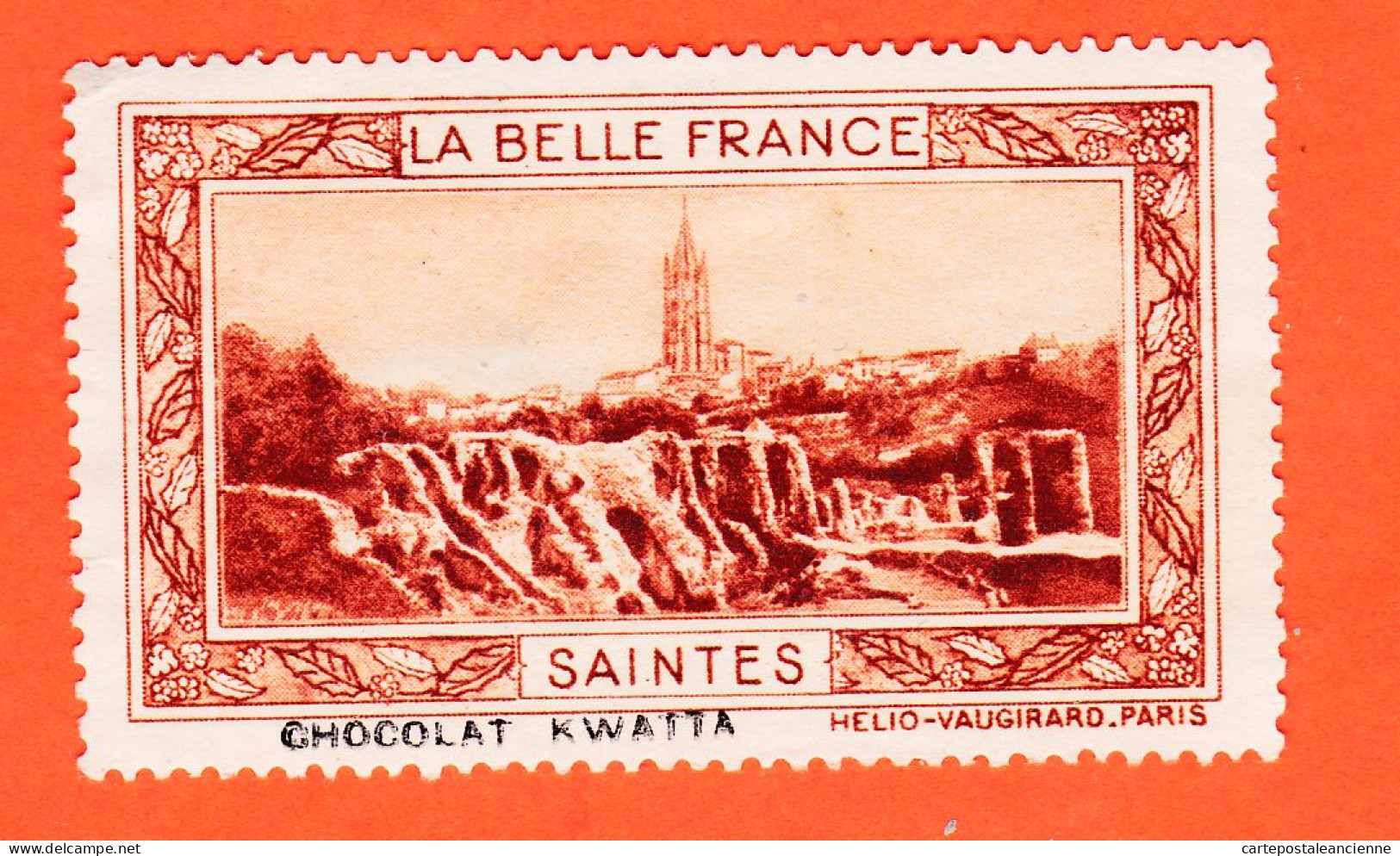 05223 ● SAINTES 16-Charente Pub Chocolat KWATTA Vignette Collection BELLE FRANCE HELIO-VAUGIRARD Erinnophilie - Tourisme (Vignettes)
