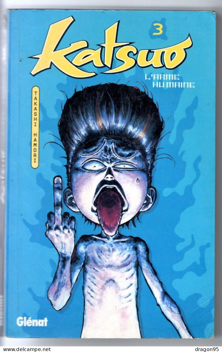 KATSUO 3 : L'arme Humaine - Takashi HAMORI - Glénat - 2001 - Mangas Version Française