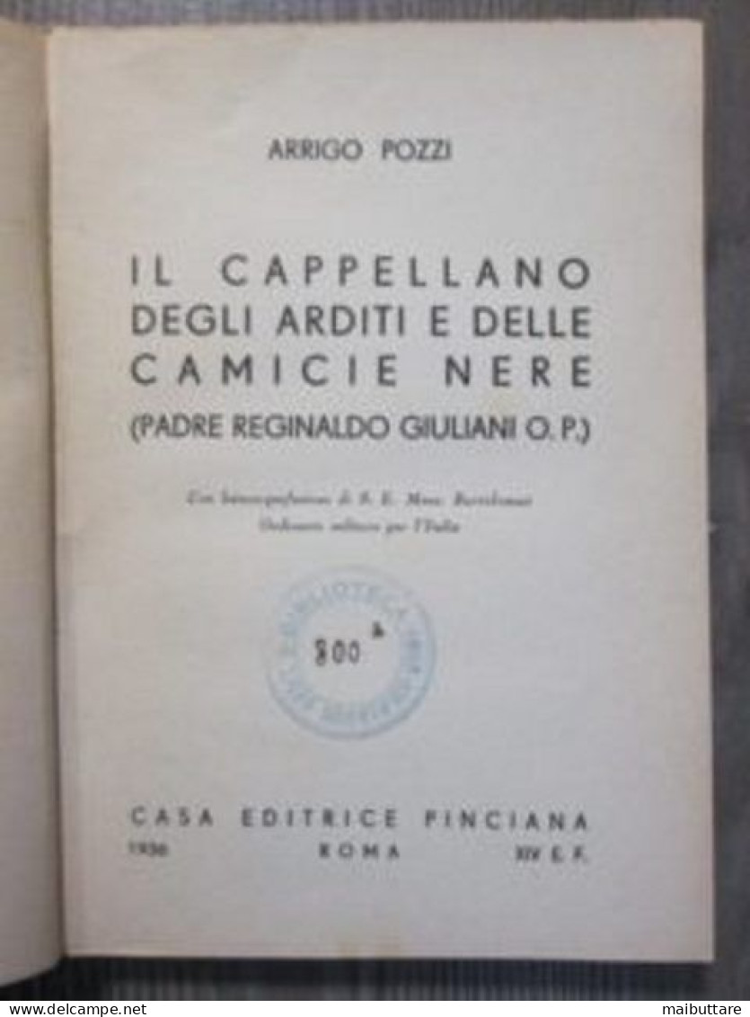 IL CAPPELLANO DEGLI ARDITI E DELLE CAMICIE NERE (PADRE REGINALDO GIULIANI O.P.) Autore: POZZI ARRIGO - Livres Anciens