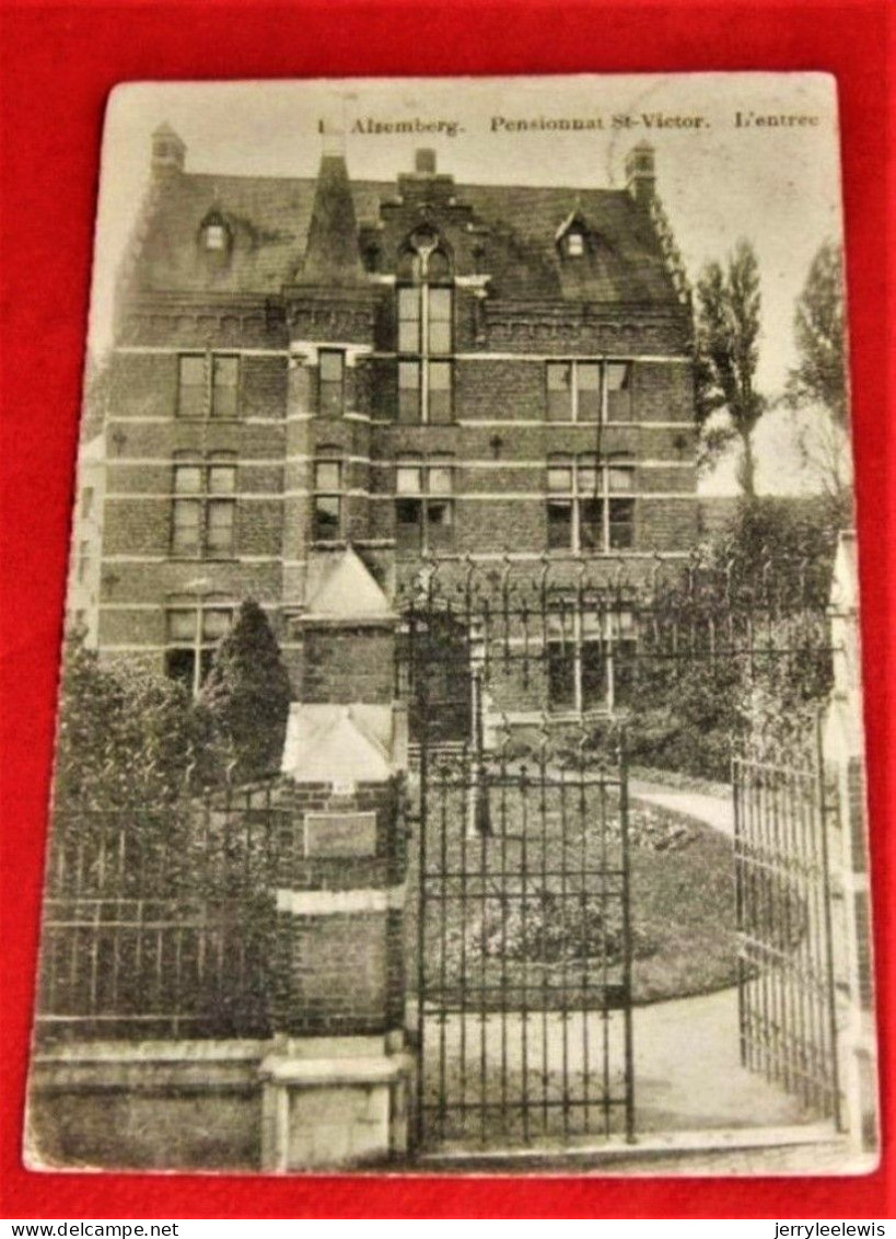 ALSEMBERG  -  BEERSEL  -  Pensionnat St-Victor  -  L' Entrée -  1911    - - Beersel