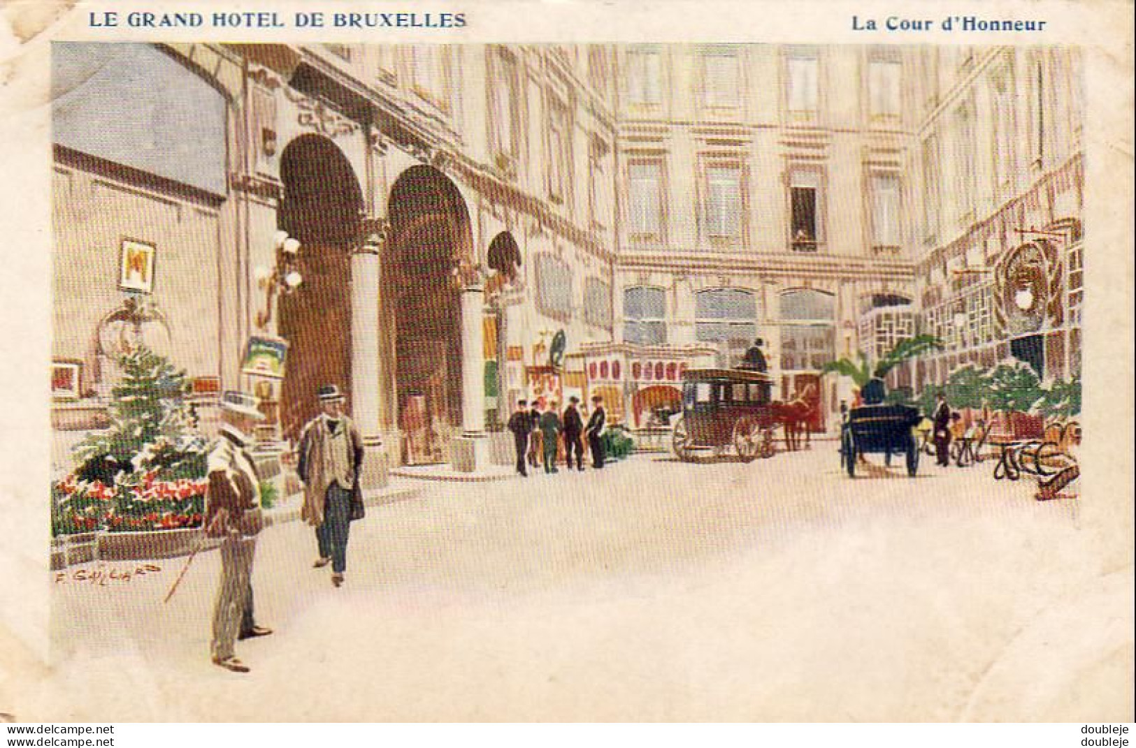 BELGIQUE   Le Grand Hôtel De  BRUXELLES  La Cour D'Honneur  ...... Carte Litho D'Illustrateur Gaillard - Cafés, Hotels, Restaurants