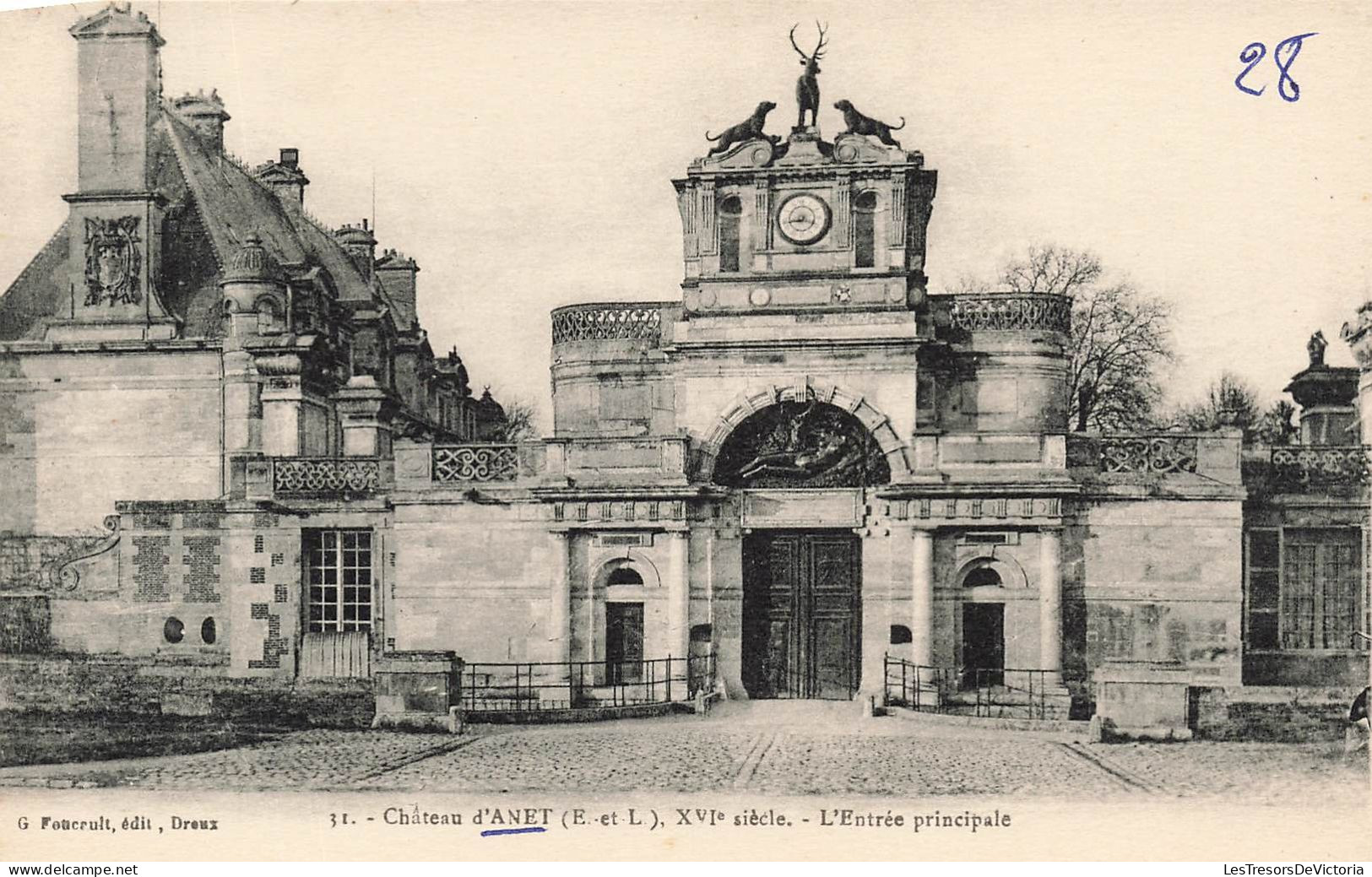 FRANCE - Château D'Anet (E Et L) - XVI E Siècle - Vue De L'entrée Principale - Carte Postale Ancienne - Anet