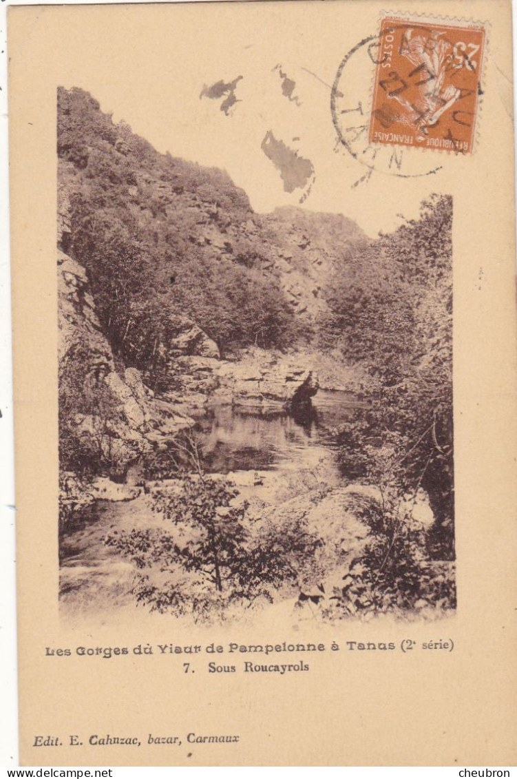 81. PAMPELONNE. CPA. LES GORGES DU VIAUR  DE PAMPELONNE A TANAS.  SOUS ROUCAYROLS. ANNEE 1928 + TEXTE - Pampelonne