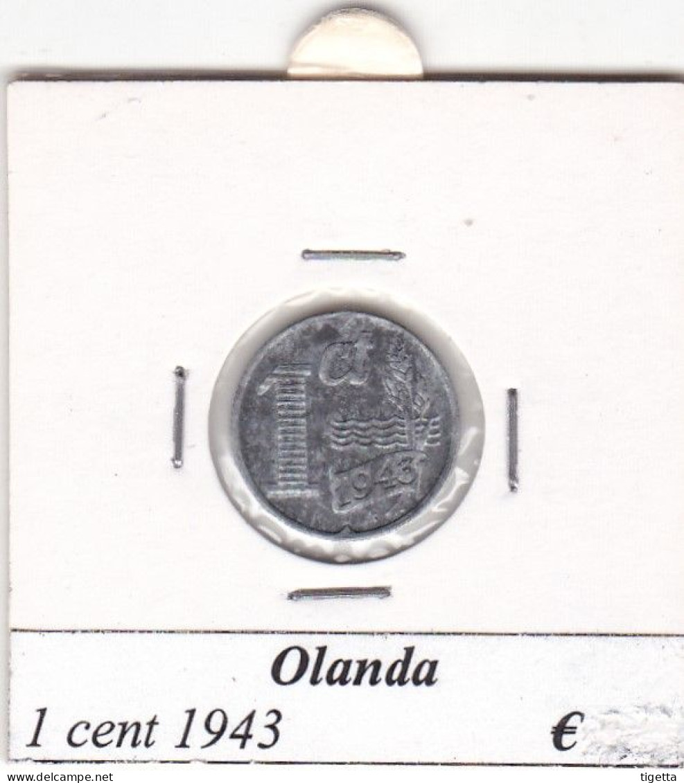 PAESI BASSI OLANDA 1 CENT  WILHELMINA  ANNO 1943 COME DA FOTO - 1 Centavos