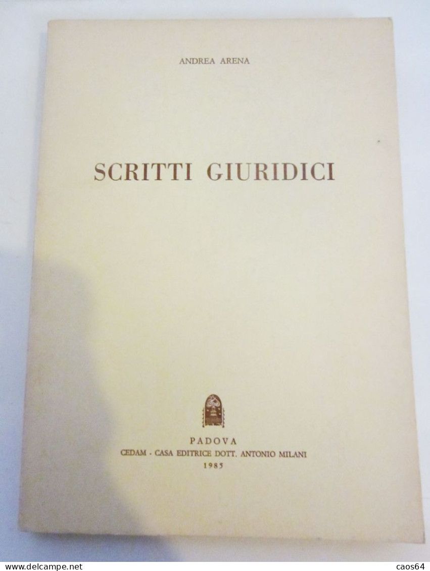 Scritti Giuridici Andrea Arena CEDAM 1985 - Rechten En Economie