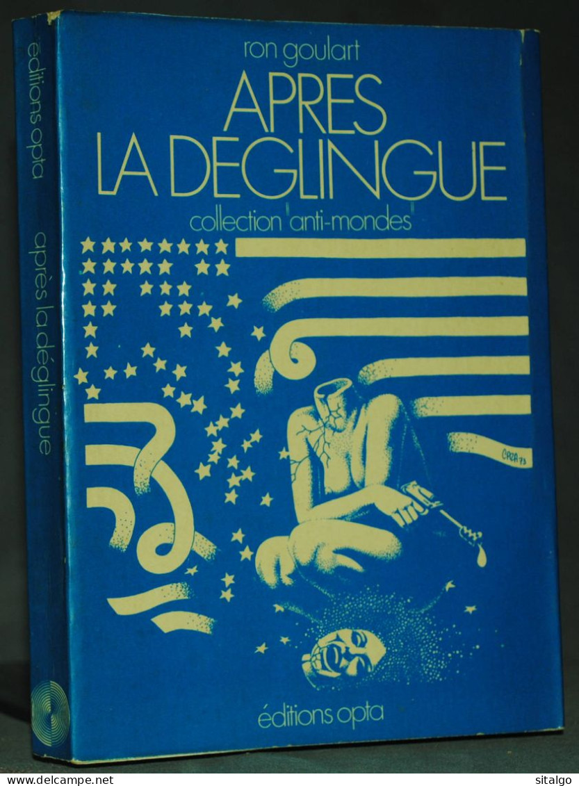 APRÈS LA DÉGLINGUE - RON GOULART - OPTA ANTI MONDES - Opta
