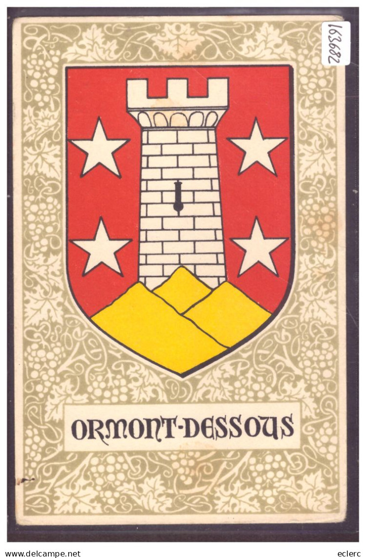 DISTRICT D'AIGLE - ORMONT DESSOUS - ARMOIRIES DE LA COMMUNE - TB - Ormont-Dessous