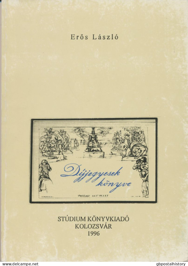 Dijjegyesek Könyve. Stúdium Könyvkiadó Kolozsvár 1996. By Erös László, S/B 140 Pages (ISBN 973-9258-03-4) – Postal Stati - Autres & Non Classés