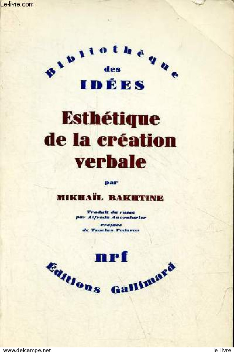 Esthétique De La Création Verbale - Collection " Bibliothèque Des Idées ". - Bakhtine Mikhaïl - 1984 - Slawische Sprachen