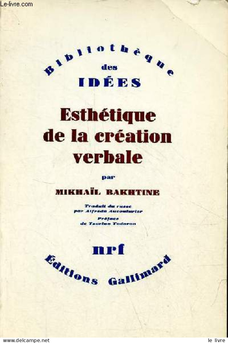 Esthétique De La Création Verbale - Collection " Bibliothèque Des Idées ". - Bakhtine Mikhaïl - 1984 - Slav Languages